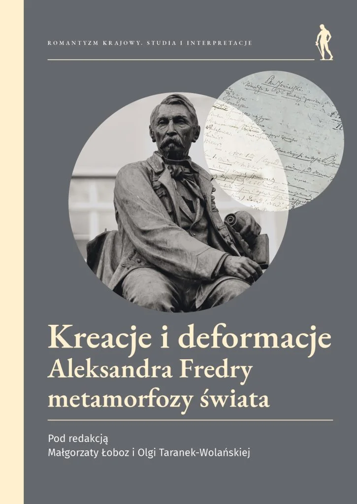 okładka - Kreacje i deformacje Aleksandra Fredry metamorfozy świata